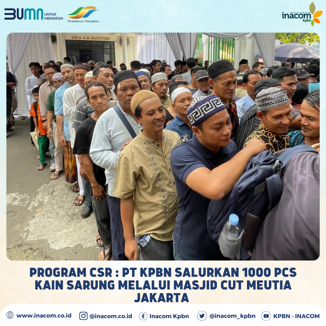 program csr : PT KPBN Salurkan 1000 Pcs Kain Sarung melalui Masjid Cut Meutia Jakarta 