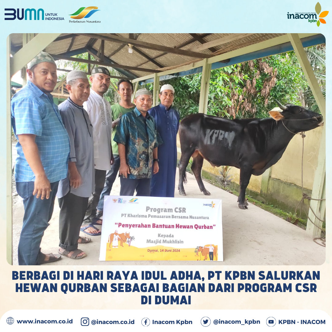 Berbagi di Hari Raya Idul Adha, PT KPBN Salurkan Hewan Qurban sebagai Bagian dari Program CSR di Dumai