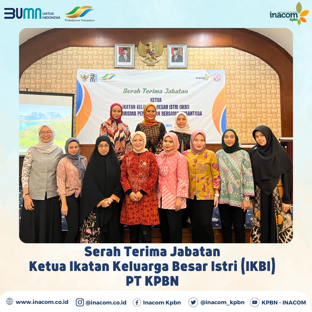 Serah Terima Jabatan Ketua Ikatan Keluarga Besar Istri (IKBI) PT KPBN