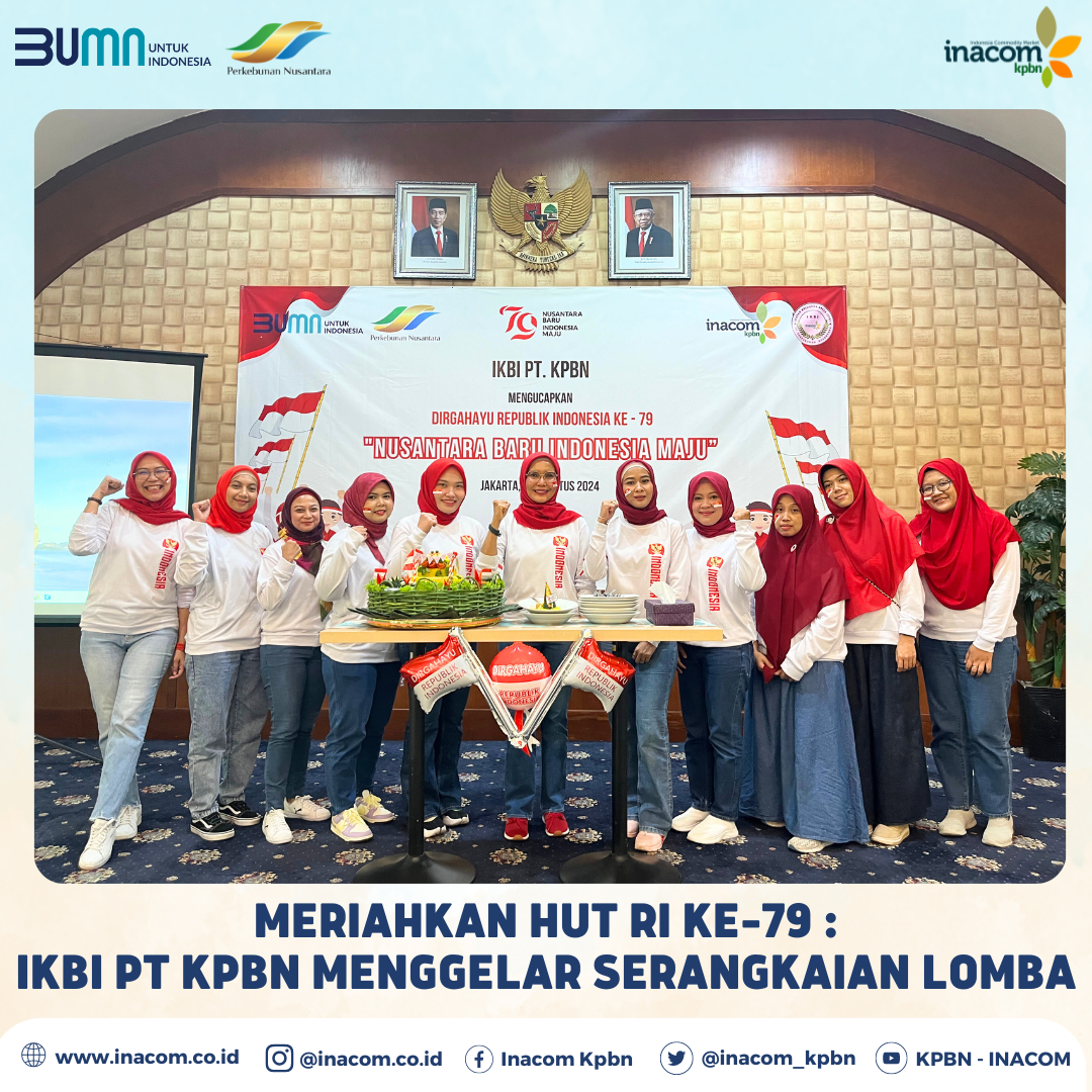 Meriahkan HUT RI Ke-79 : IKBI PT KPBN Menggelar Serangkaian Lomba