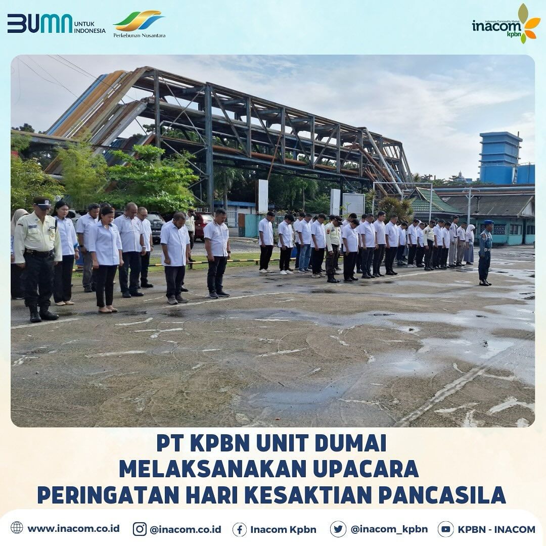 PT KPBN Unit Dumai Melaksanakan Upacara Peringatan Hari Kesaktian Pancasila - KPBN