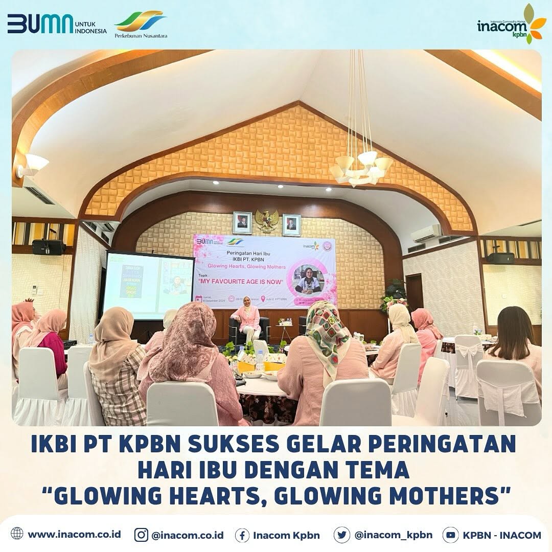 IKBI PT KPBN Sukses Gelar Peringatan Hari Ibu Dengan Tema “Glowing Hearts, Glowing Mothers”