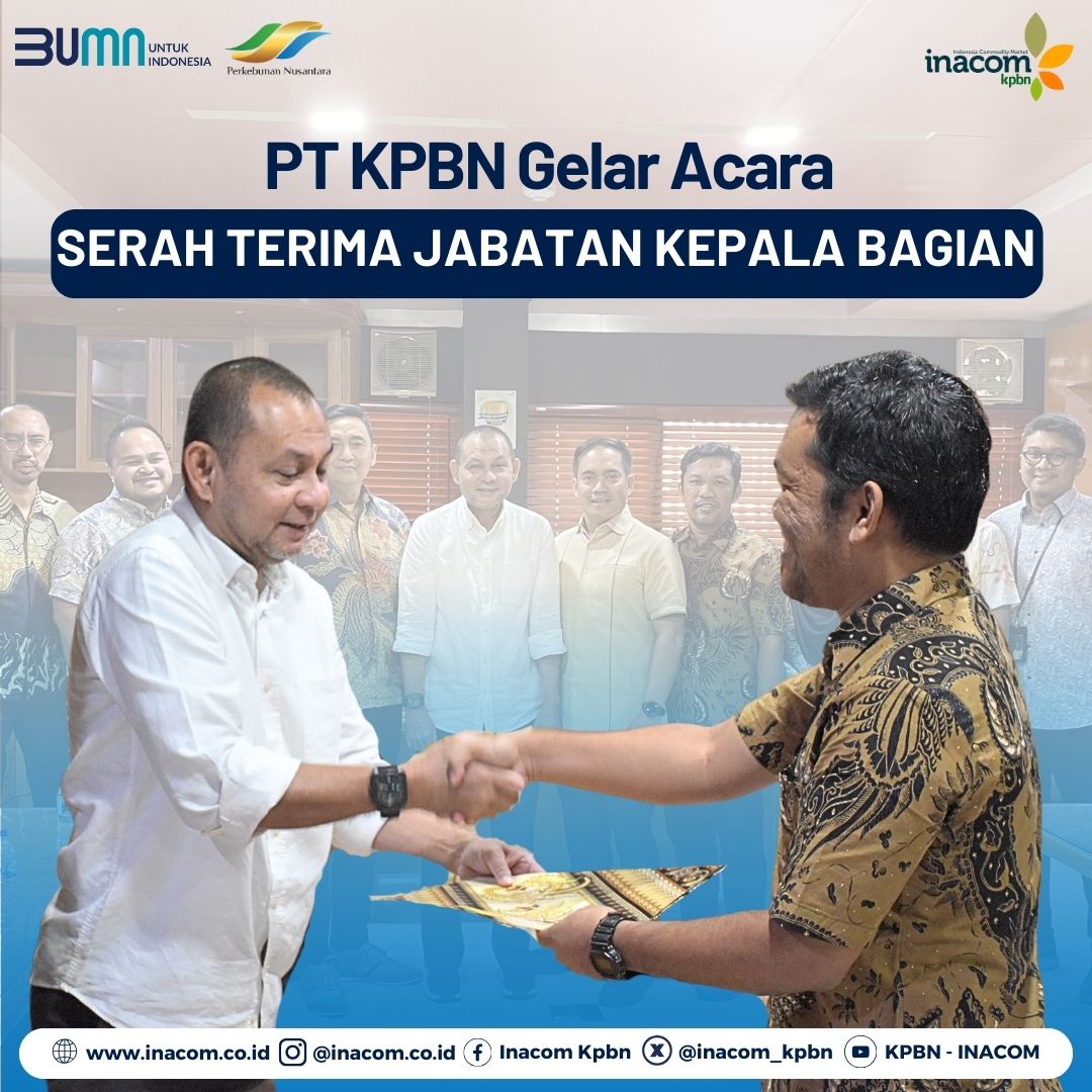 PT KPBN Gelar Acara Serah Terima Jabatan Kepala Bagian