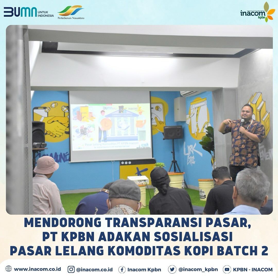 Mendorong Transparansi Pasar, PT KPBN Adakan Sosialisasi Pasar Lelang Komoditas Batch 2 - KPBN