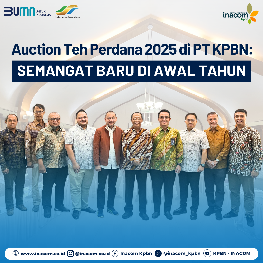 Auction Teh Perdana 2025 di PT KPBN: Semangat Baru di Awal Tahun - KPBN